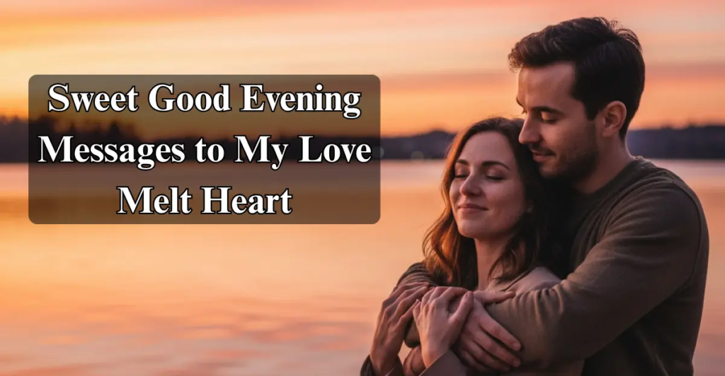 Good Evening Messages to My Love